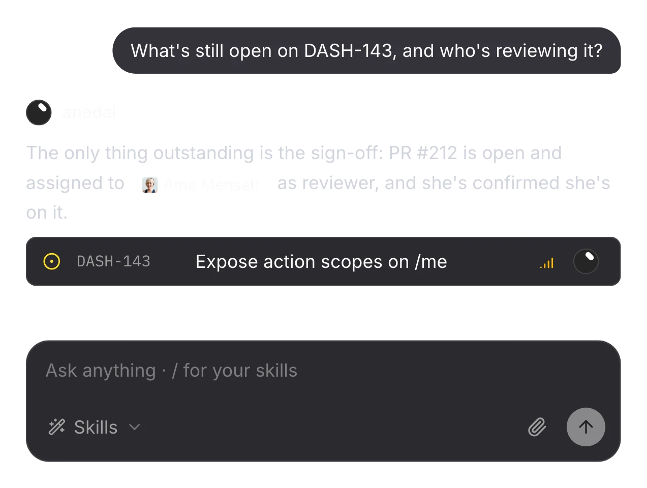 “What's still open on DASH-143, and who's reviewing it?”, answered: only the sign-off, PR #212 open with Ama Mensah reviewing