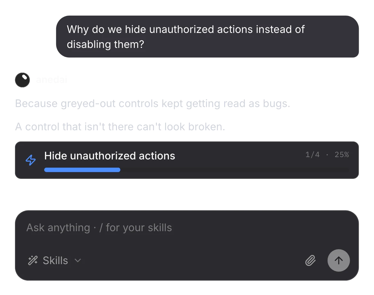 “Why do we hide unauthorized actions instead of disabling them?”, answered: greyed-out controls kept getting read as bugs, with the capability linked