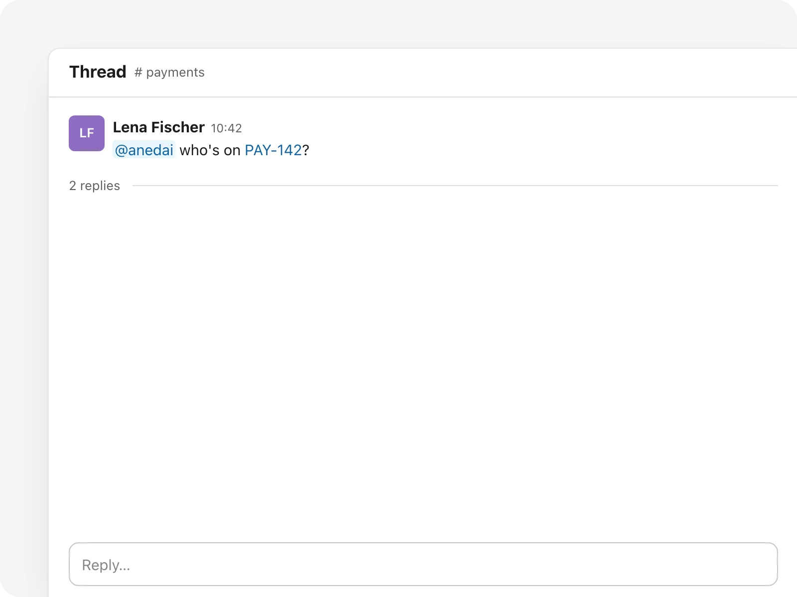 A Slack thread: who's on PAY-142, anedai answers, then a follow-up without the @ gets answered too